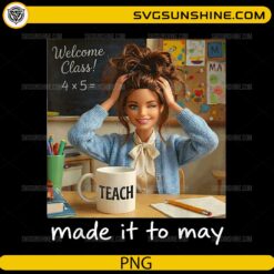Made It To May teacher girl PNG design with smiling teacher in classroom