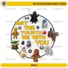 May The Fourth Be With You PNG with circular layout and multiple sci-fi characters