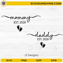 Mommy Daddy Est. 2026 SVG Bundle with baby footprints for pregnancy announcements and matching parent shirts