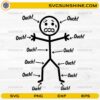 Funny Ouch Ouch SVG digital design for Cricut and Silhouette