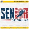 Senior Track And Field SVG Senior 2026 The Final Lap runner design