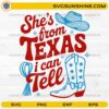 She’s From Texas I Can Tell SVG western cowgirl Texas digital design