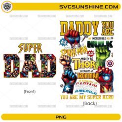 Super Dad Superhero PNG Bundle, Daddy You Are My Superhero PNG, Father’s Day Marvel Style Shirt Design Download