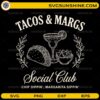 Tacos and margarita SVG design with social club text and food illustrations