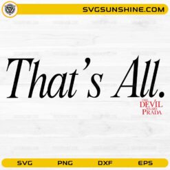 That’s All The Devil Wears Prada SVG fashion quote design
