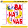 That’s Bananas PNG funny retro banana quote digital design