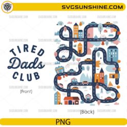 Tired Dads Club PNG bundle with funny fatherhood quote and colorful road map back design