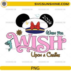 When You Wish Upon A Cruise 2026 PNG with cruise-themed typography and captain hat