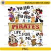 Yo Ho Yo Ho A Pirates Life For Me PNG with pirate-themed cartoon artwork