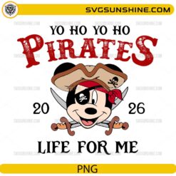 Yo Ho Yo Ho Pirates Life For Me 2026 PNG with pirate-themed cartoon artwork