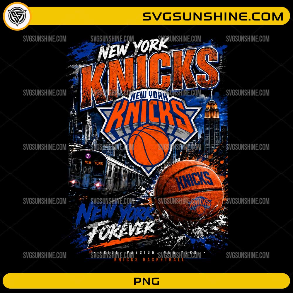 New York Knicks Basketball PNG featuring New York skyline, subway train, basketball, and New York Forever text