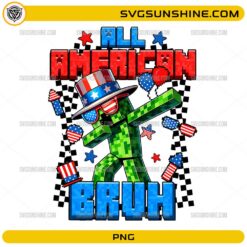 All American Bruh PNG with patriotic gamer character, Uncle Sam hat, sunglasses, and fireworks