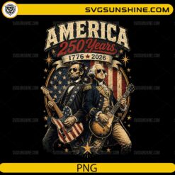 America 250 Years PNG featuring George Washington and Abraham Lincoln playing guitars with an American flag background