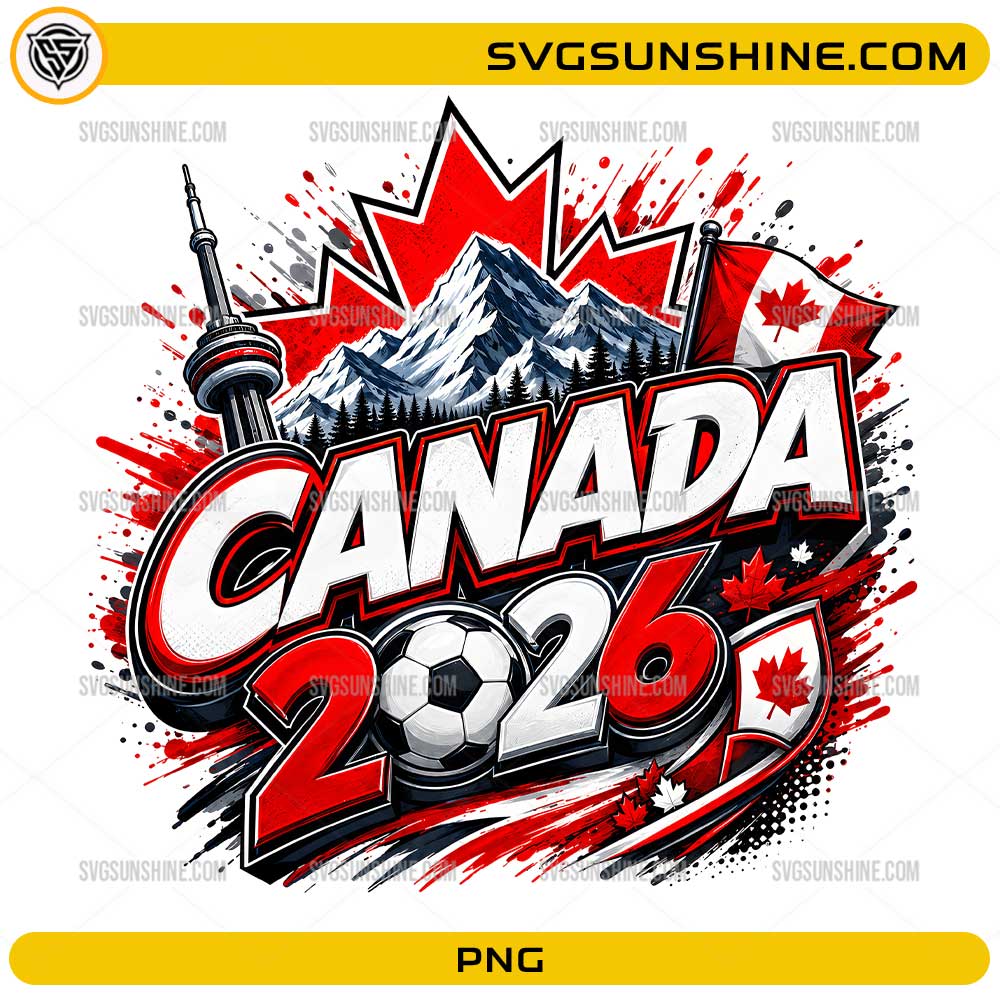 Canada 2026 Soccer PNG with Canadian flag, soccer ball, maple leaves, mountains, and football fan design