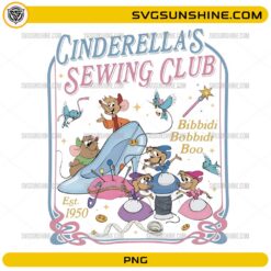 Disney Cinderella Sewing Club PNG with cute mice, birds, glass slipper, thread spool, and Bibbidi Bobbidi Boo text