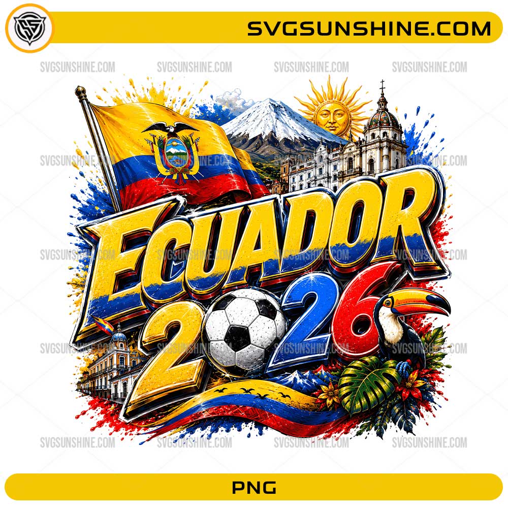 Ecuador 2026 Soccer PNG with Ecuadorian flag, soccer ball, mountains, architecture, toucan, and football fan design