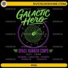 Galactic Hero PNG featuring Space Ranger Corps text, retro target graphic, stars, and neon green purple design