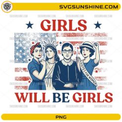 Girls Will Be Girls PNG clipart with Rosie the Riveter, Statue of Liberty, Ruth Bader Ginsburg, and suffragette in patriotic red, white, and blue