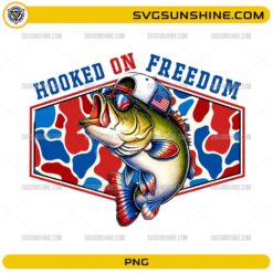 Hooked On Freedom PNG featuring patriotic bass fish with American flag hat and sunglasses