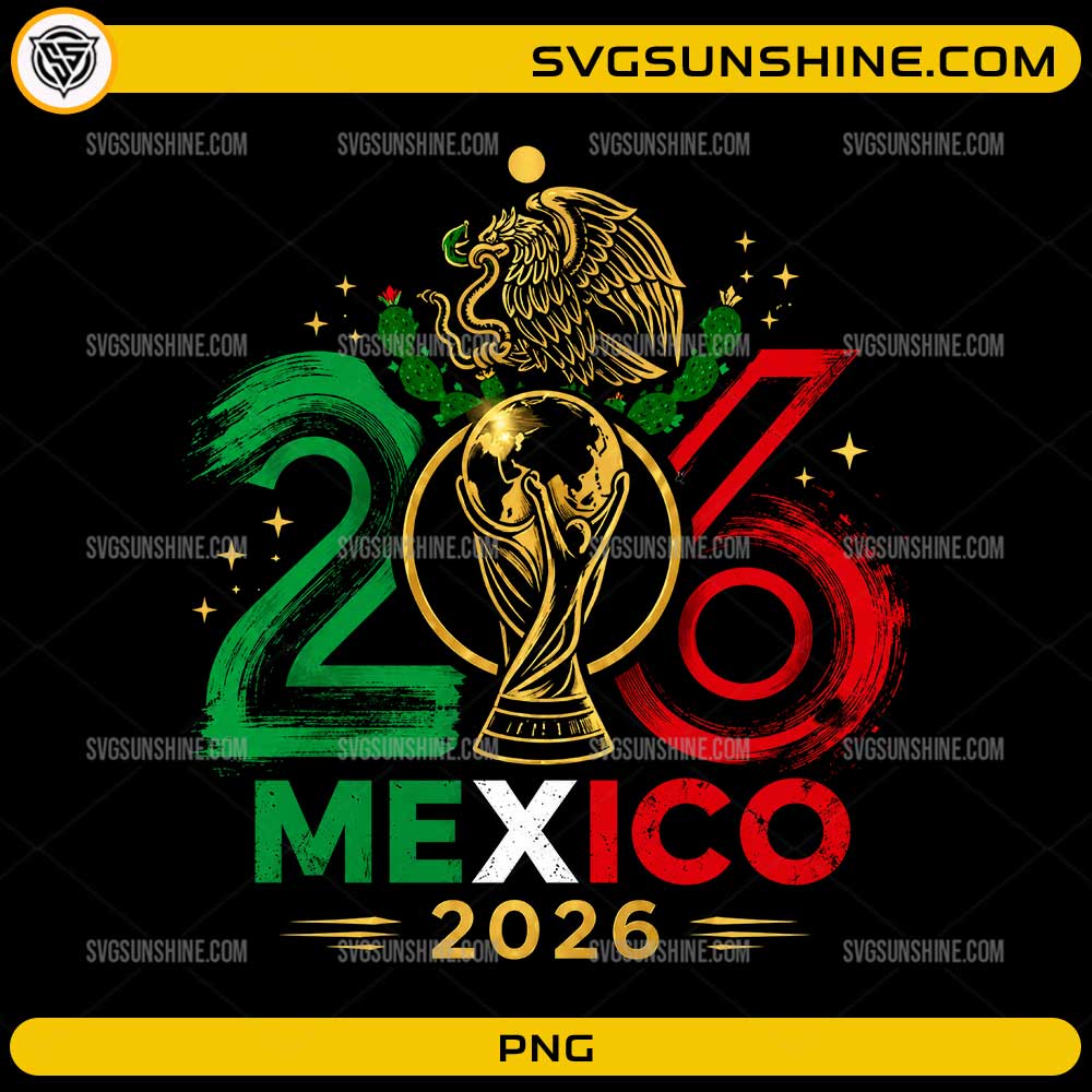 Mexico 2026 PNG digital design featuring Mexican flag colors, eagle emblem, and championship-inspired trophy