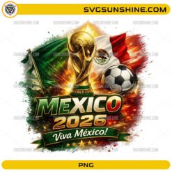 Mexico 2026 Viva México PNG | Mexico Soccer Fan Digital Download for Sublimation & T-Shirt Design