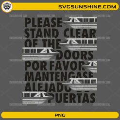 Please Stand Clear Of The Doors PNG with monorail transportation design