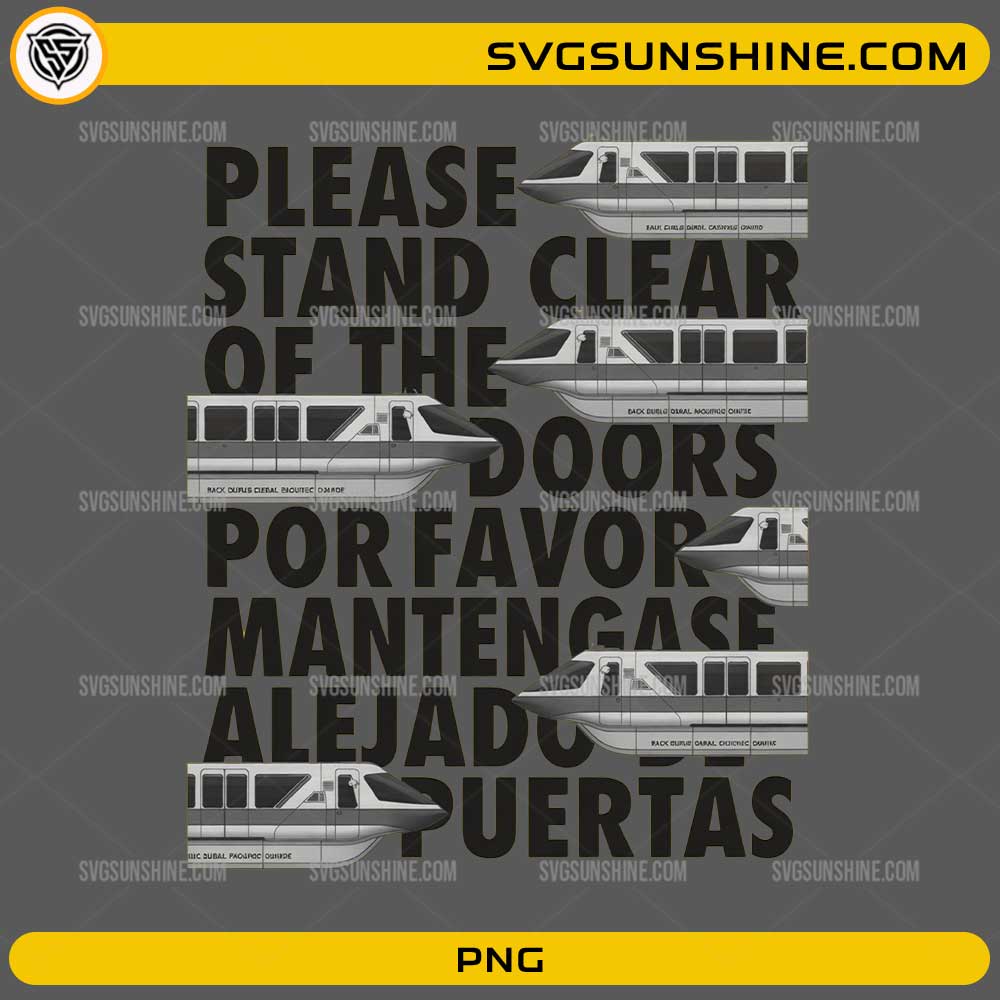 Please Stand Clear Of The Doors PNG with monorail transportation design
