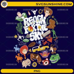 Reach for the Sky Toy Story PNG featuring colorful character-inspired illustrations, western icons, and nostalgic movie-themed artwork