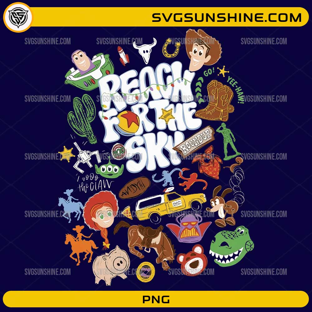 Reach for the Sky Toy Story PNG featuring colorful character-inspired illustrations, western icons, and nostalgic movie-themed artwork