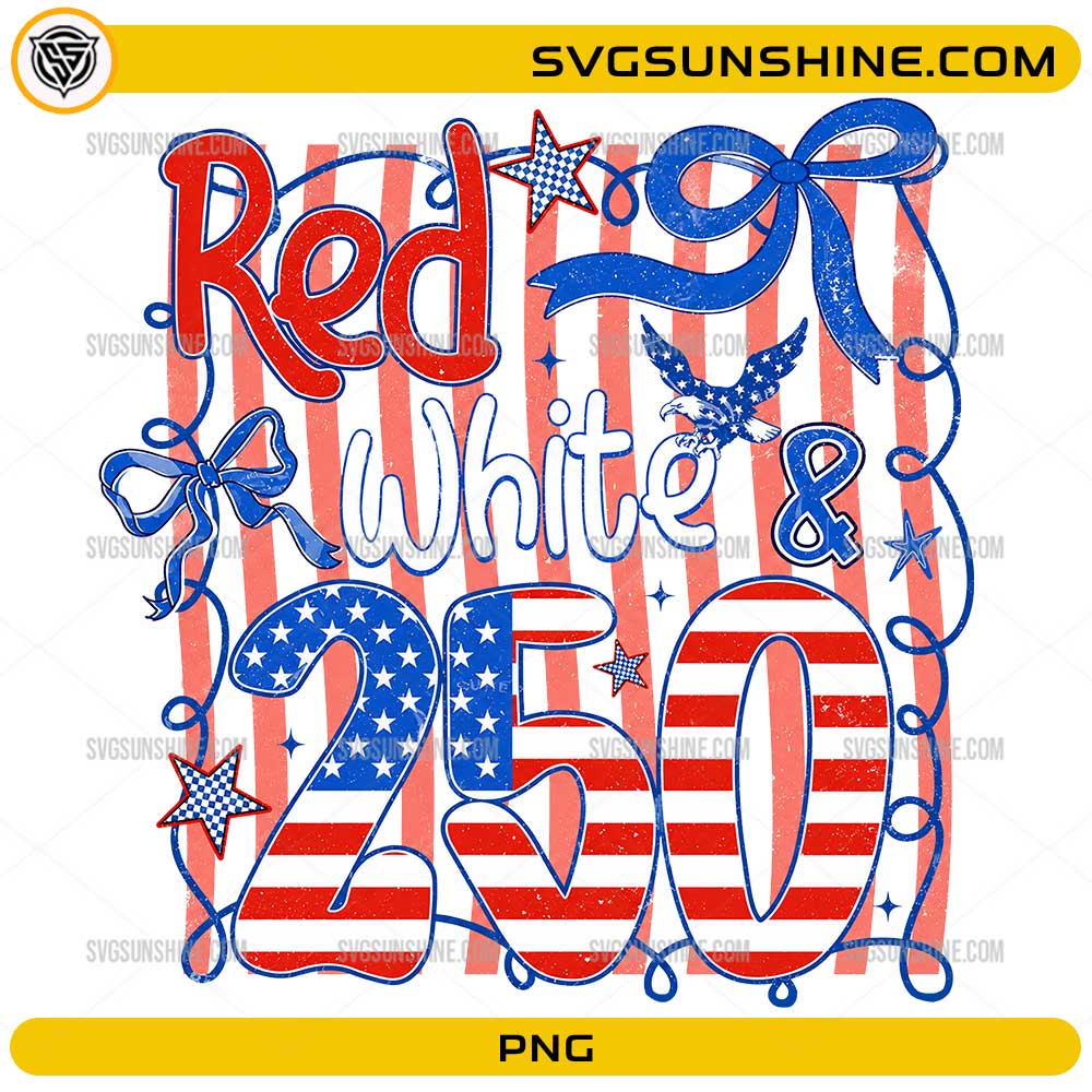 Red White & 250 PNG with patriotic coquette bows, stars, eagle, and American flag design