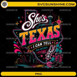 She's From Texas I Can Tell PNG featuring Texas outline, cowboy boots, cactus accents, and San Antonio basketball fan artwork