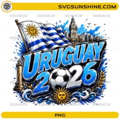 Uruguay 2026 Soccer PNG with flag soccer ball and Montevideo landmarks