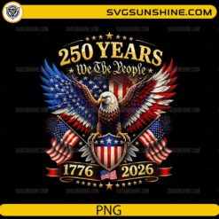 USA 250th Anniversary PNG featuring a patriotic bald eagle, American flags, We The People text, and 1776–2026 design