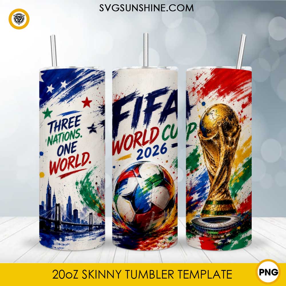 2026 World Soccer Championship 20oz skinny tumbler PNG sublimation wrap featuring championship trophy, colorful soccer ball, stadium, skyline, and Three Nations One World design