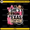 She's From Texas I Can Tell PNG with pink cowboy boot, cowgirl hat, leopard print, and western design