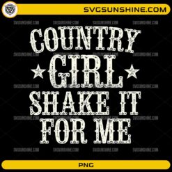 Country Girl Shake It For Me PNG with vintage distressed western country music typography
