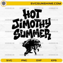 Hot Jimothy Summer SVG featuring bold typography with a Jimothy raccoon silhouette