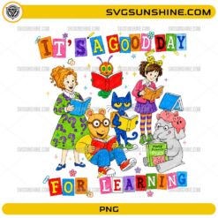 It's A Good Day For Learning PNG with colorful reading friends and books for teachers and classrooms