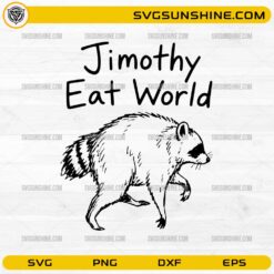 Jimothy Eat World SVG featuring a hand-drawn raccoon illustration with funny typography
