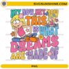 Lizzie McGuire Dreams PNG featuring retro Y2K quote artwork with flowers and butterflies