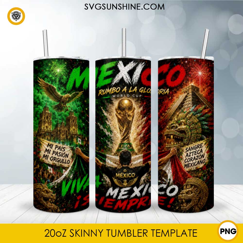 Mexico World Cup 2026 fan 20oz skinny tumbler PNG sublimation wrap featuring championship trophy, Aztec artwork, pyramids, eagle, fireworks, and football theme