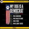 My Dog Is a Democrat PNG featuring a distressed American flag with a paw print and humorous political-themed design for Cricut and sublimation.