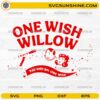 One Wish Willow SVG featuring horror typography and the quote You Only Get One Wish