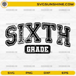 Sixth Grade SVG featuring distressed varsity lettering for back to school crafts
