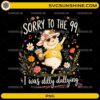 Sorry to the 99 I Was Dilly Dallying PNG featuring a cute Christian sheep wearing heart sunglasses and dancing among flowers