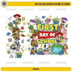 Toy Story First Day Of School PNG with colorful toy-inspired characters and back to school design