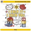 Toy Story I Knew It I Knew You PNG with cowboy boots, sheriff badge, and Infinity And Beyond quote