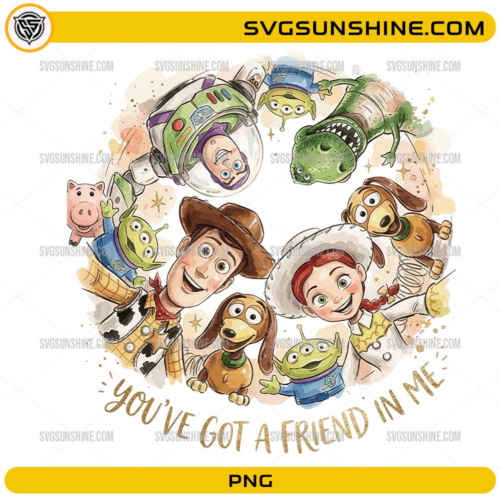 Toy Story You've Got A Friend In Me PNG with colorful toy-inspired characters and friendship quote