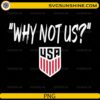 USMNT Why Not Us PNG featuring USA soccer fan crest design
