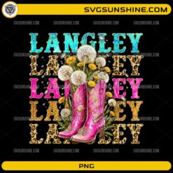Vintage Langley Cowgirl Boots PNG featuring personalized pink cowboy boots filled with dandelions and Western-inspired typography.